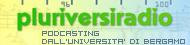 Pluriversiradio - portale di podcasting UniBg